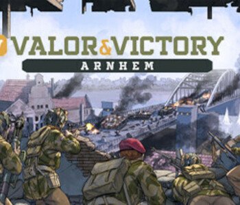 Valor & Victory: Arnhem