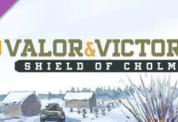 Valor & Victory: Shield of Cholm