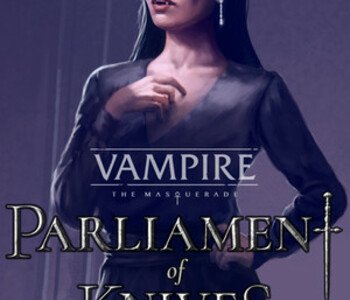 Vampire: The Masquerade — Parliament of Knives