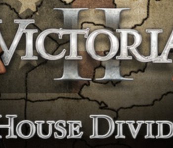 Victoria II - A House Divided