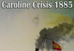 Victorian Admirals Caroline Crisis 1885