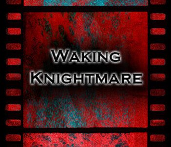 Waking Knightmare