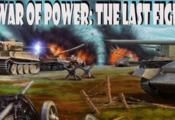 War of Power: The Last Fight