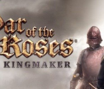 War of the Roses: Kingmaker