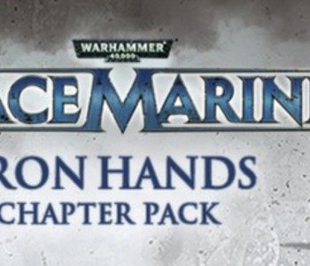 Warhammer 40,000: Space Marine - Iron Hands Chapter Pack DLC