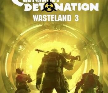 Wasteland 3 : Cult of the Holy Detonation