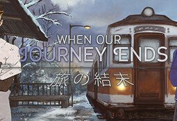 When Our Journey Ends - A Visual Novel