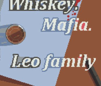 Whiskey.Mafia. Leo's Family