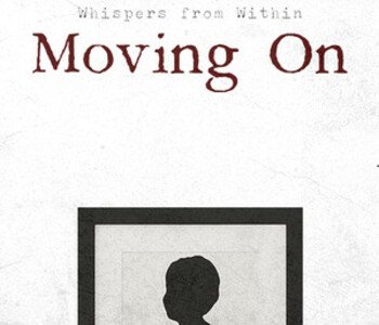 Whispers from Within: Moving On