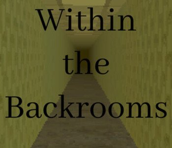 Within the Backrooms