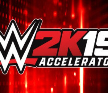 WWE 2K19 - Accelerator