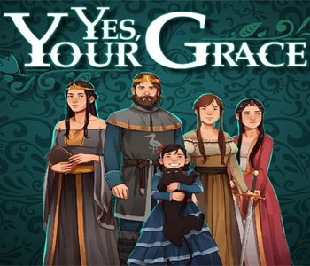 Yes, Your Grace