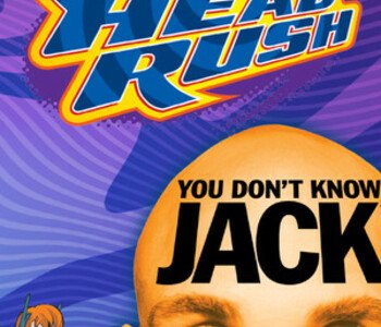 YOU DON'T KNOW JACK HEADRUSH