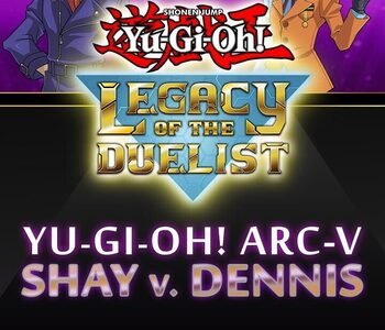 Yu-Gi-Oh! Legacy of the Duelist: Arc-V: Shay vs Dennis