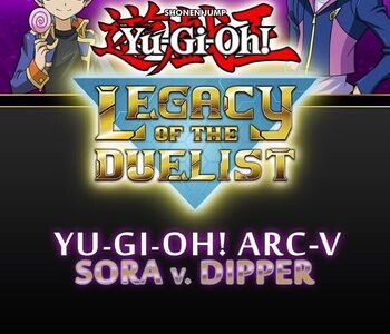 Yu-Gi-Oh! Legacy of the Duelist: Arc-V Sora and Dipper