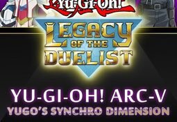 Yu-Gi-Oh! Legacy of the Duelist: Arc-V - Yugo’s Synchro Dimension