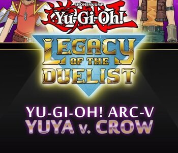 Yu-Gi-Oh! Legacy of the Duelist - Arc-V: Yuya vs Crow