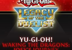 Yu-Gi-Oh! Legacy of the Duelist: Waking the Dragons - Joey’s Journey