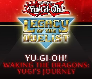 Yu-Gi-Oh! Legacy of the Duelist: Waking the Dragons - Yugi’s Journey