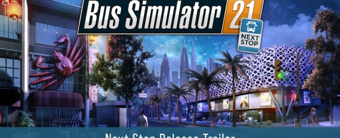 Bus Simulator 21 Next Stop - What's in the Big Update