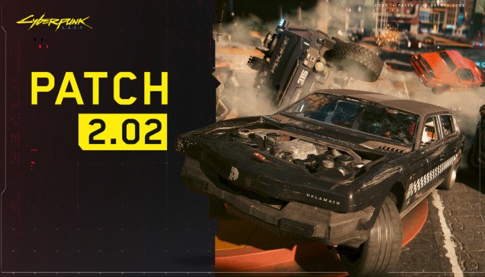 Cyberpunk 2077: Patch 2.02 is live!