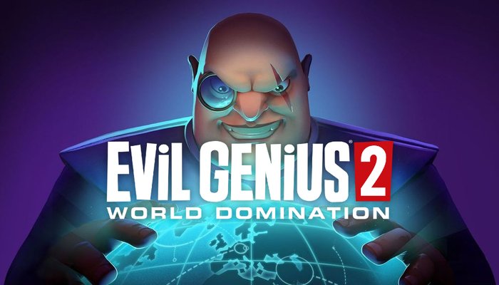 Evil Genius 2: World Domination - Endlich mal so richtig böse sein!