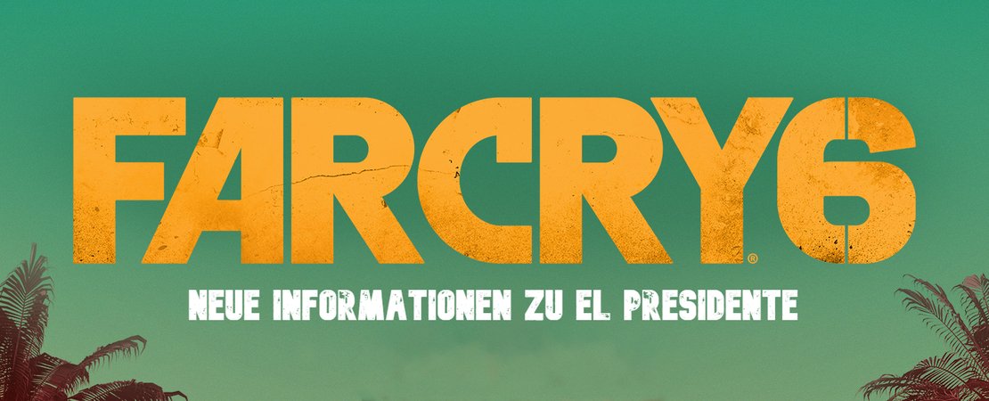 Far Cry 6 - Statt Release neue Informationen zum Bösewicht