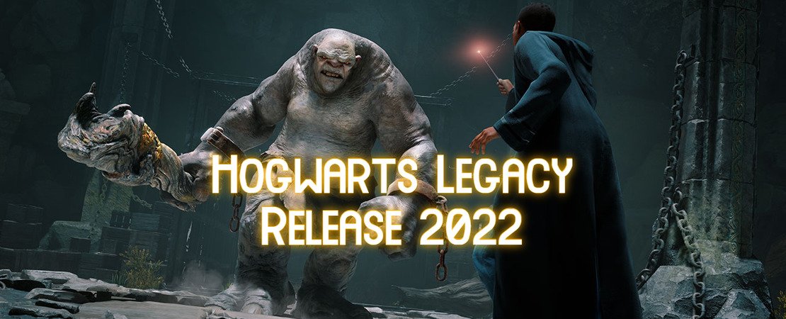 Hogwarts Legacy - Now in 2022