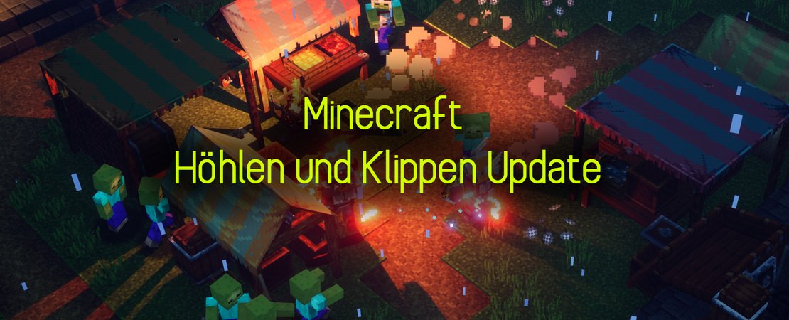 Minecraft - Höhlen und Klippen Update bringt mehr Licht ins Dunkel