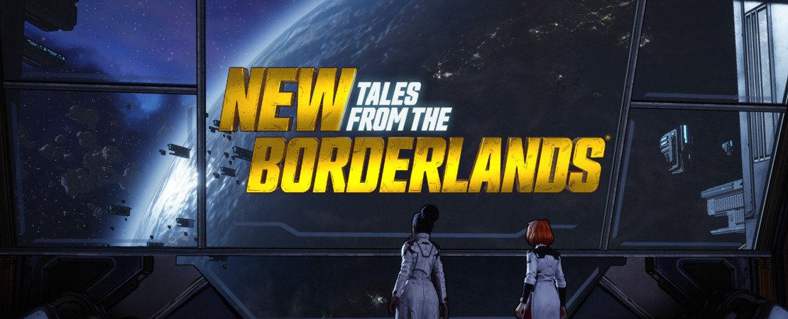 New Tales from the Borderlands - Same problems, different planet