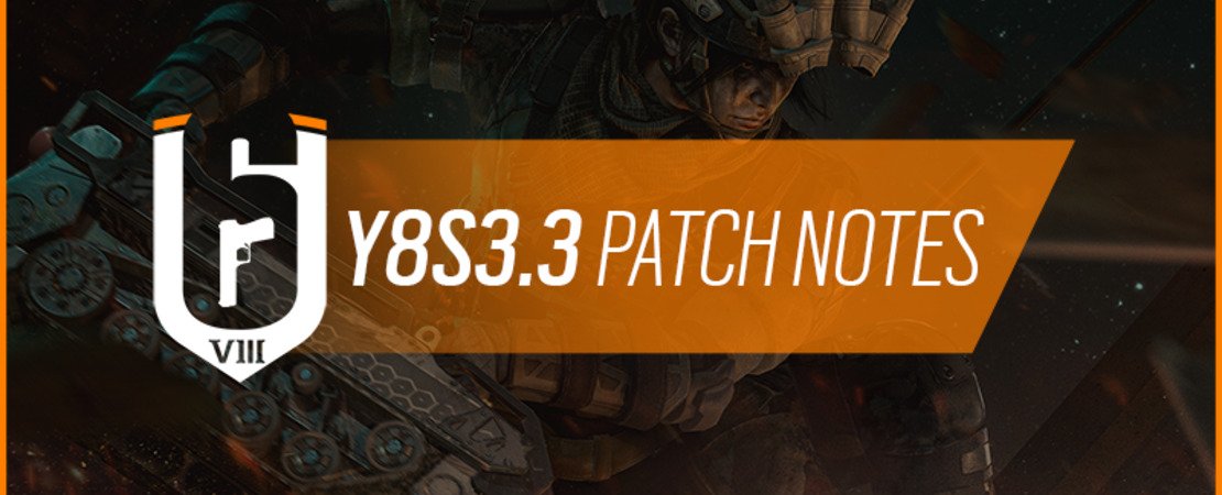 Rainbow Six Siege - The Y8S3.3 Patch Notes in Detail