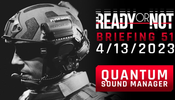 Ready or Not: Der Quantum Sound Manager: Tauche in die Welt des Taktik-Shooters ein und lerne das fortschrittliche Soundsystem kennen