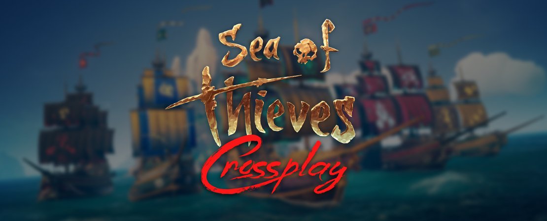 Sea of Thieves - Crossplay