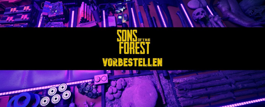 Sons of the Forest - Ist vorbestellen möglich?
