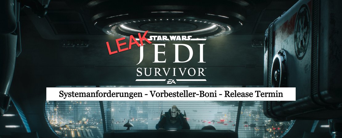 Star Wars Jedi Survivor: - System requirements leak, release date and pre-order bonuses