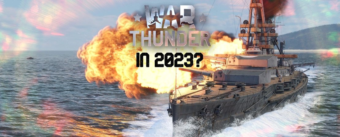 War Thunder - Is the military MMO still convincing in 2023?