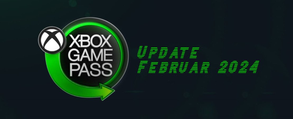 Xbox Game Pass Update February 2024 - Top Games Overview