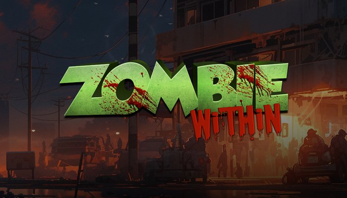 Zombie Within - Now Available on Steam